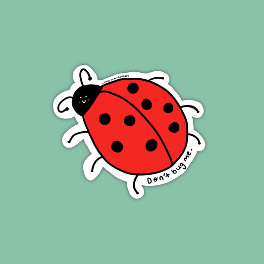 Ladybug (don’t bug me)