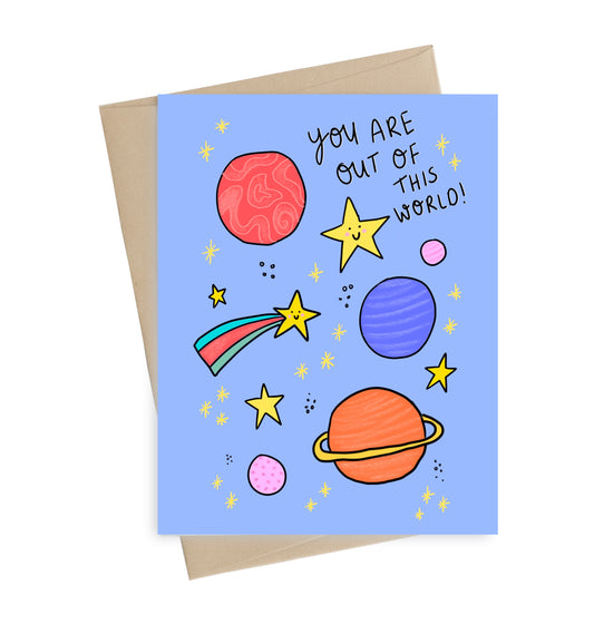 You are out of this world!