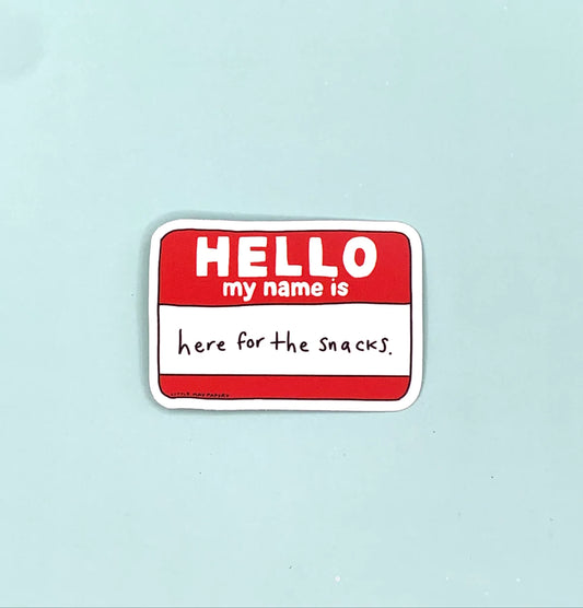 Here for the Snacks Vinyl Sticker