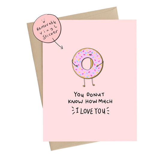 You Donut Know Vinyl Sticker Card